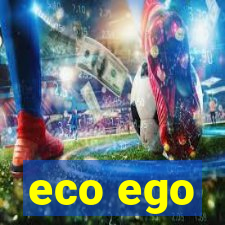 eco ego